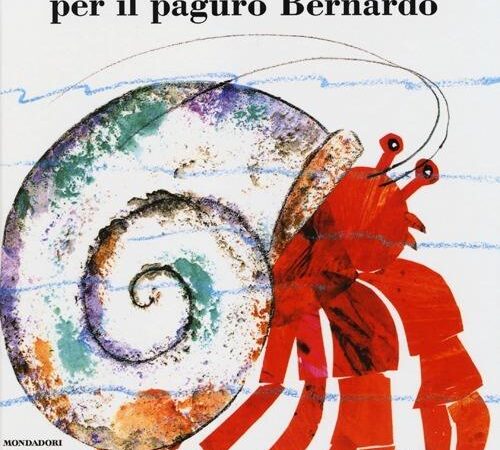 Una casa per il paguro Bernardo di Eric Carle