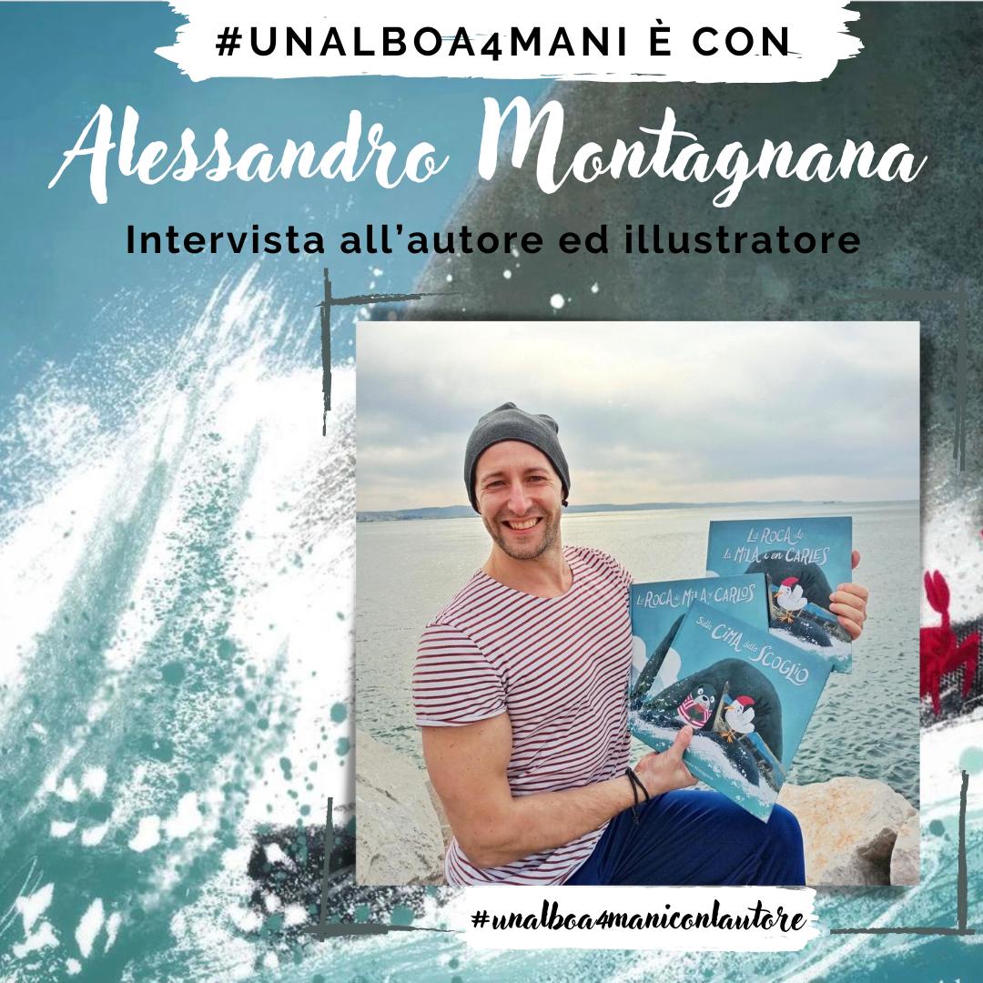 Intervista ad Alessandro Montagnana – #unalboa4maniconlautore